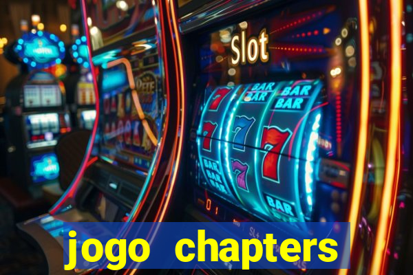 jogo chapters diamantes infinitos